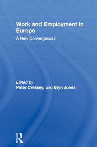 Cover image for Work and Employment in Europe: A New Convergence?