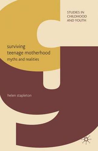 Cover image for Surviving Teenage Motherhood: Myths and Realities