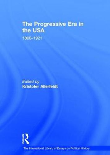 Cover image for The Progressive Era in the USA: 1890-1921