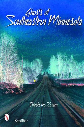 Cover image for Ghosts of Southeastern Minnesota