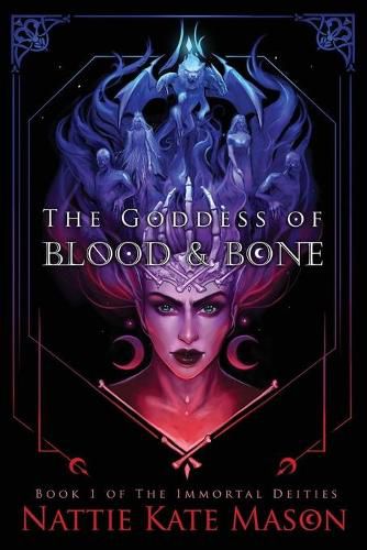 The Goddess of Blood and Bone