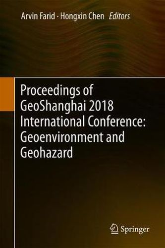 Cover image for Proceedings of GeoShanghai 2018 International Conference: Geoenvironment and Geohazard