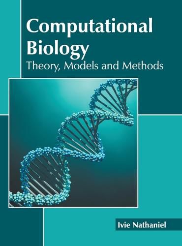 Cover image for Computational Biology: Theory, Models and Methods