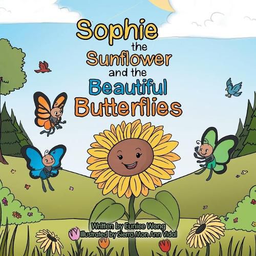 Cover image for Sophie the Sunflower and the Beautiful Butterflies