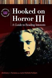 Cover image for Hooked on Horror III: A Guide to Reading Interests, 3rd Edition