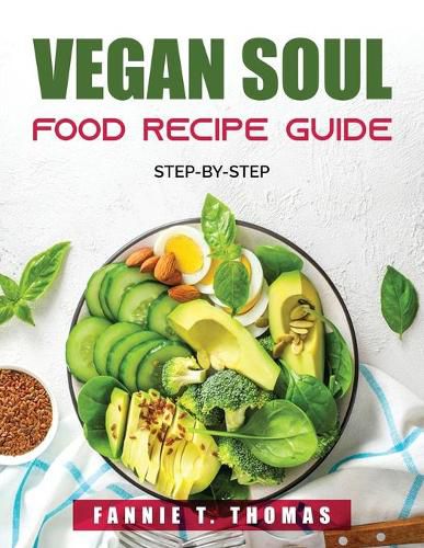 Vegan Soul Food Recipe Guide: Step-By-Step