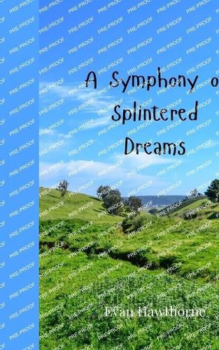 Cover image for A Symphony of Splintered Dreams