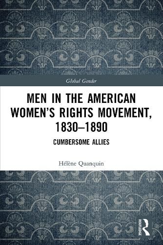 Cover image for Men in the American Women's Rights Movement, 1830-1890: Cumbersome Allies