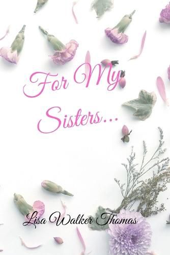 For My Sisters...
