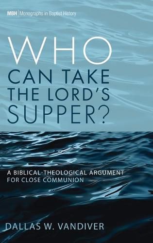 Cover image for Who Can Take the Lord's Supper?