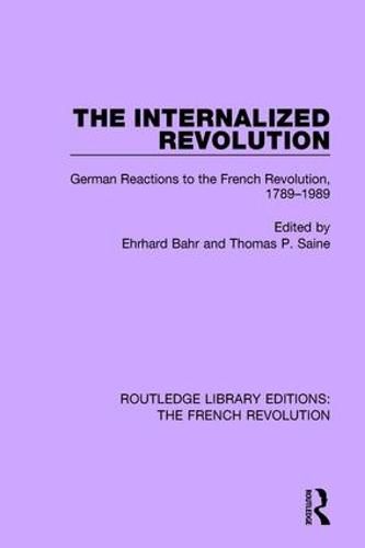 Cover image for The Internalized Revolution: German Reactions to the French Revolution, 1789-1989