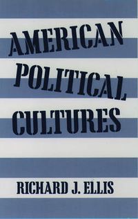 Cover image for American Political Cultures