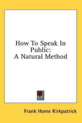 Cover image for How to Speak in Public: A Natural Method