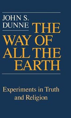 Way of All the Earth, The: Experiments in Truth and Religion