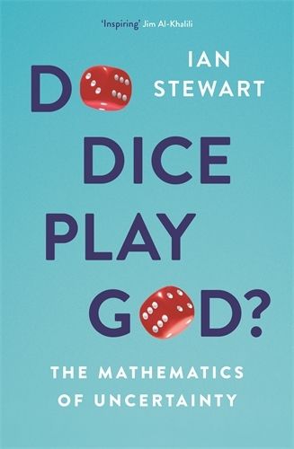 Cover image for Do Dice Play God?: The Mathematics of Uncertainty