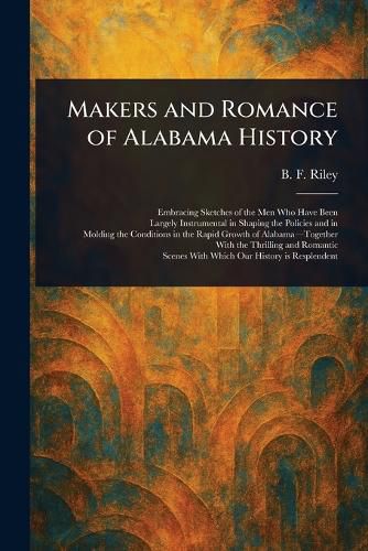 Cover image for Makers and Romance of Alabama History
