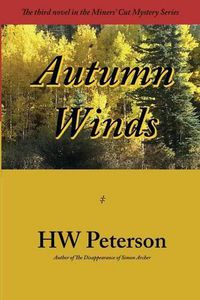 Cover image for Autumn Winds: The third novel in the Miners Cut Mystery series