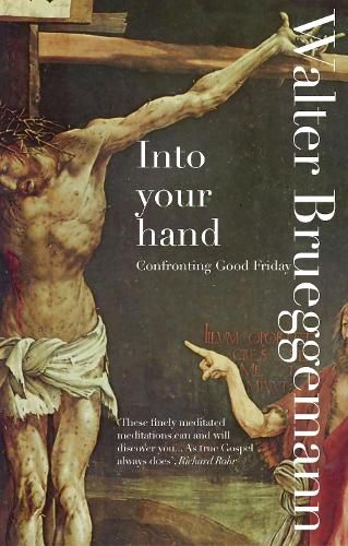 Into Your Hand: Confronting Good Friday