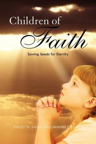 Cover image for Children of Faith: Sowing Seeds for Eternity