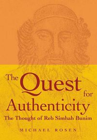 Cover image for The Quest for Authenticity: The Thought of Reb Simhah Bunim