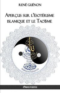 Cover image for Apercus sur l'esoterisme islamique et le Taoisme