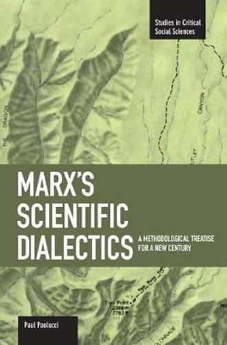 Cover image for Marx's Scientific Dialectics: A Methodological Treatise For A New Century: Studies in Critical Social Sciences, Volume 8