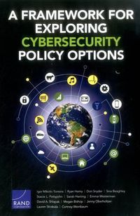 Cover image for A Framework for Exploring Cybersecurity Policy Options