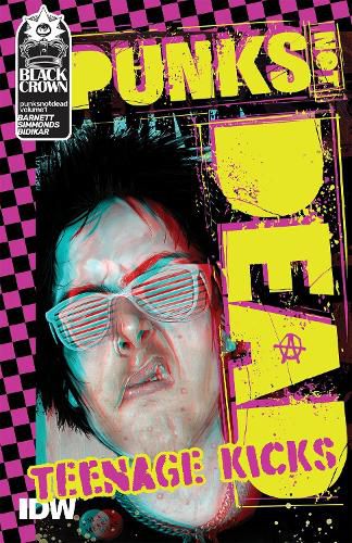 Cover image for Punks Not Dead, Vol. 1: Teenage Kicks