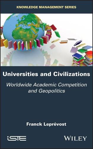 Cover image for Universities and Civilizations: Worldwide Academic Competition and Geopolitics