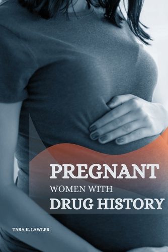 Cover image for Pregnant Women with Drug History