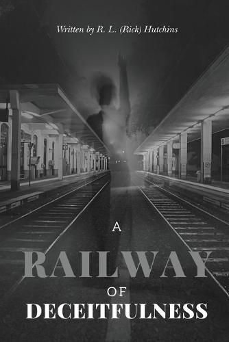 Cover image for A Railway of Deceitfulness