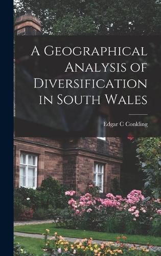 Cover image for A Geographical Analysis of Diversification in South Wales