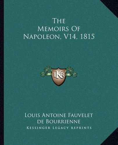 The Memoirs of Napoleon, V14, 1815