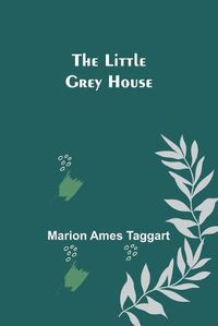 Cover image for The Little Grey House