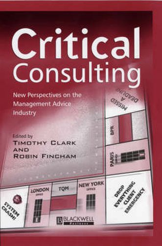 Critical Consulting: New Perspectives on the Management Advice Industry