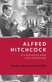 Cover image for Alfred Hitchcock: Filmmaker and Philosopher