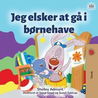 Cover image for I Love to Go to Daycare (Danish Book for Kids)