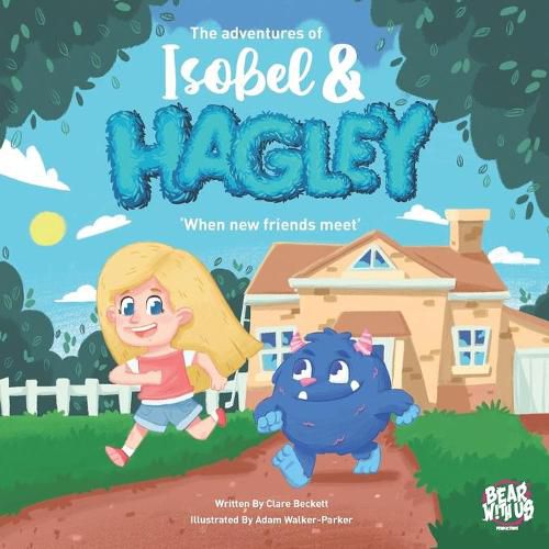 Cover image for The Adventures of Isobel & Hagley: When new friends meet