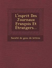 Cover image for L'Esprit Des Journaux Francois Et Etrangers...