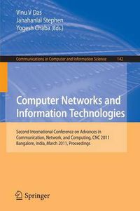 Cover image for Computer Networks and Information Technologies: Second International Conference on Advances in Communication, Network, and Computing, CNC 2011, Bangalore, India, March 10-11, 2011. Proceedings