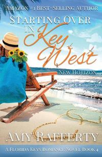 Cover image for Starting Over In Key West: New Horizons