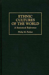 Cover image for Ethnic Cultures of the World: A Statistical Reference