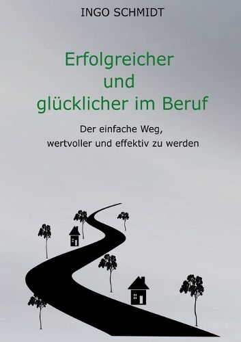 Cover image for Erfolgreicher und gluecklicher im Beruf