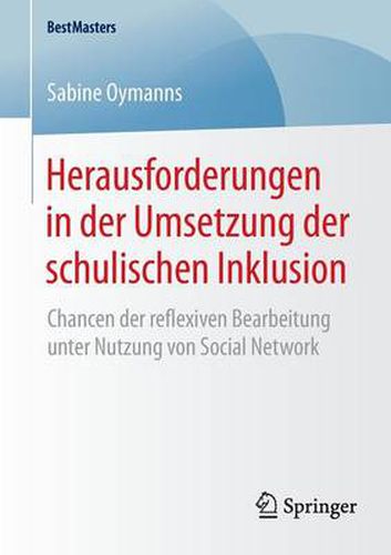 Cover image for Herausforderungen in der Umsetzung der schulischen Inklusion: Chancen der reflexiven Bearbeitung unter Nutzung von Social Network