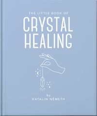 Cover image for The Little Book of Crystal Healing
