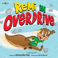 Cover image for Remi in Overdrive: A Story about Making the Best Choice, Even When It's Not Fun