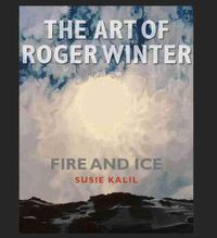 Cover image for The Art of Roger Winter: Fire and Ice