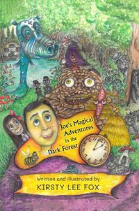 Cover image for Joe's Magical Adventures in the Dark Forest