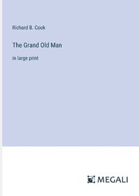 Cover image for The Grand Old Man