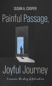 Cover image for Painful Passage, Joyful Journey
